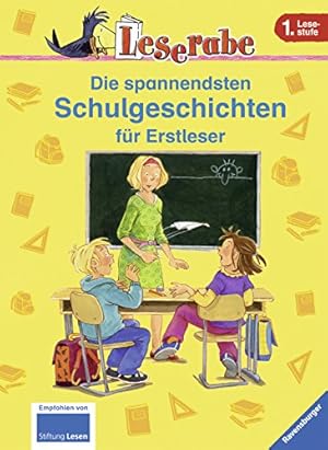 Bild des Verkufers fr Die spannendsten Schulgeschichten fr Erstleser: Mit Lesertsel (Leserabe - Sonderausgaben) zum Verkauf von Gabis Bcherlager