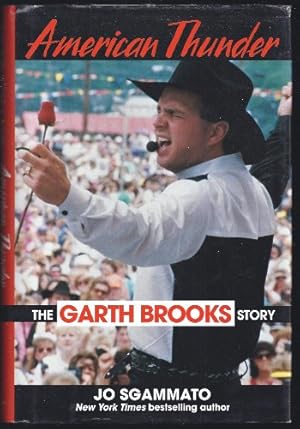 Seller image for American Thunder: The Garth Brooks Story for sale by Reliant Bookstore