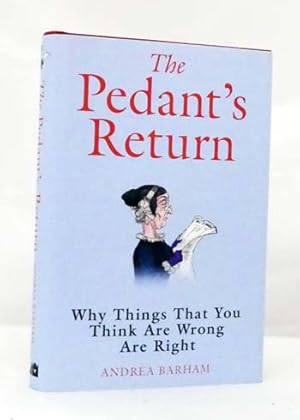 Bild des Verkufers fr The Pedant's Return Why Things That You Think Are Wrong Are Right zum Verkauf von Adelaide Booksellers