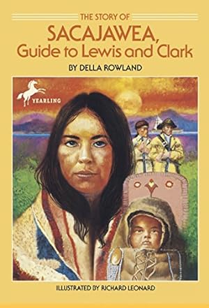 Imagen del vendedor de The Story of Sacajawea: Guide to Lewis and Clark (Dell Yearling Biography) a la venta por Reliant Bookstore