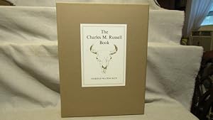 The Charles M. Russell Book. First edition limited to 250 copies signed by the author 1957 in pub...