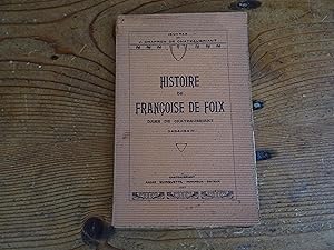 HISTOIRE de Françoise De Foix Dame De Chateaubriant (1494-1537)