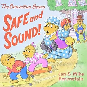 Bild des Verkufers fr The Berenstain Bears: Safe and Sound! zum Verkauf von Reliant Bookstore