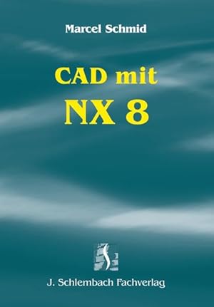 Bild des Verkufers fr CAD mit NX 8 zum Verkauf von Studibuch