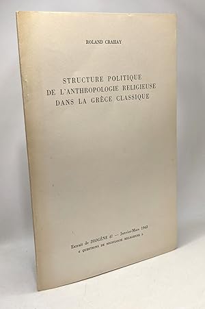 Structure politique de l'Anthropologie religieuse dans la Grèce Classique - EXTRAIT de Diogène 41...