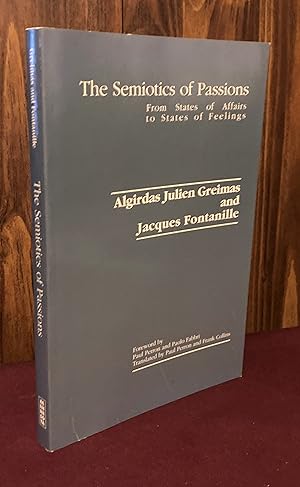 Seller image for The Semiotics of Passions: From States of Affairs to States of Feelings for sale by Palimpsest Scholarly Books & Services