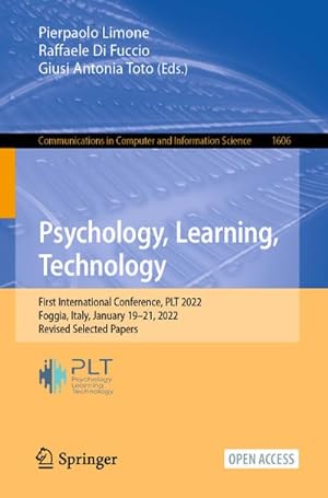 Immagine del venditore per Psychology, Learning, Technology : First International Conference, PLT 2022, Foggia, Italy, January 1921, 2022, Revised Selected Papers venduto da AHA-BUCH GmbH