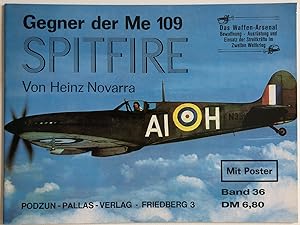 Spitfire : Gegner der Me 109. Das Waffen-Arsenal ; Bd. 36
