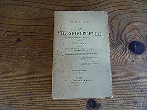 LA VIE SPIRITUELLE (Petits Traités De Vie Intérieure) suivies de UNE AME précédée d'une lettre de...