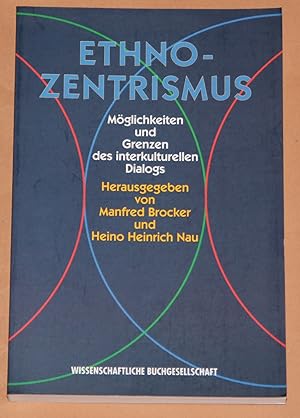 Imagen del vendedor de Ethnozentrismus ( Ethno-Zentrismus ) - Mglichkeiten und Grenzen des interkulturellen Dialogs a la venta por Rmpelstbchen