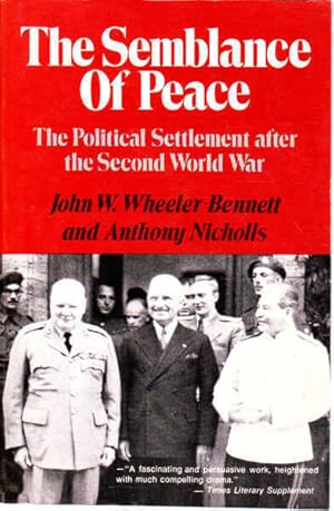 Image du vendeur pour The Semblance of Peace: The Political Settlement After the Second World War mis en vente par Goulds Book Arcade, Sydney