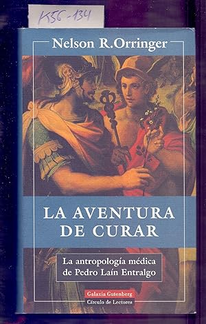 Seller image for LA AVENTURA DE CURAR - LA ANTROPOLOGIA MEDICA DE PEDRO LAIN ENTRALGO - for sale by Libreria 7 Soles