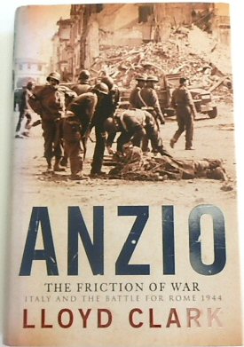 Immagine del venditore per Anzio: The Friction of War: Italy and the Battle for Rome 1944 venduto da PsychoBabel & Skoob Books