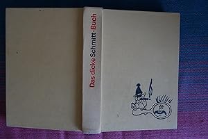 Das dicke Schmitt- Buch. Märchen und Sagen. Die Arche Noah, Nixi, Kuno Wimmerzahn.