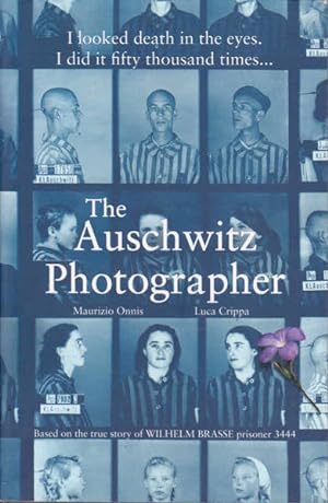 The Auschwitz Photographer: Based on the True Story of Wilhelm Brasse Prisoner 3444