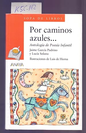 Seller image for POR CAMINOS AZULES. ANTOLOGIA DE POESIA INFANTIL for sale by Libreria 7 Soles