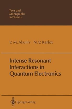Immagine del venditore per Intense Resonant Interactions in Quantum Electronics. (=Texts and Monographs in Physics). venduto da Antiquariat Thomas Haker GmbH & Co. KG