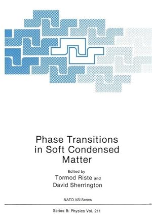 Phase Transitions in Soft Condensed Matter: Proceedings. (=NATO Science Series; Vol. 211).