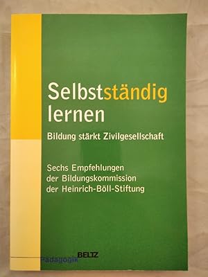 Bild des Verkufers fr Selbststndig lernen - Bildung strkt Zivilgesellschaft. zum Verkauf von KULTur-Antiquariat