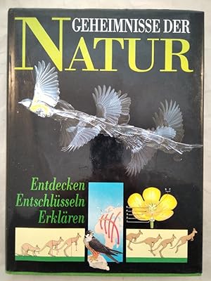 Seller image for Geheimnisse der Natur - Entdecken, Entschlsseln, Erklren. for sale by KULTur-Antiquariat