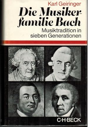 Seller image for Die Musikerfamilie Bach. Musiktradition in sieben Generationen. Unter Mitarbeit von Irene Geiringer. for sale by Antiquariat Appel - Wessling