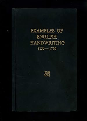 EXAMPLES OF ENGLISH HANDWRITING 1150 - 1750 - With Transcripts and Translations [Part I: From Ess...
