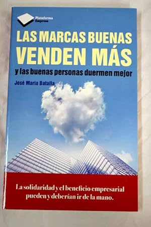 Imagen del vendedor de Las marcas buenas venden ms y las buenas personas duermen mejor a la venta por Alcan Libros