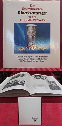 Bild des Verkufers fr Die sterreichischen Ritterkreuztrger in der Luftwaffe 1939 [neunzehnhundertneununddreissig] - 1945. Gnter Wiesinger ; Walter Schroeder zum Verkauf von Buchhandlung Neues Leben