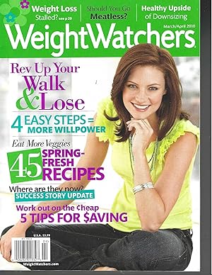 Imagen del vendedor de Weight Watchers March/April 2010 Weight Loss Stalled? Should You go Meatless? 4 Easy Steps to More Willpower, 45 Spring-Fresh Recipes, Walk & Lose, Spring Treats, Top Weight Loss Strategies, Want Great Abs? a la venta por Vada's Book Store