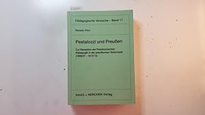Bild des Verkufers fr Pestalozzi und Preuen : zur Rezeption der Pestalozzischen Pdagogik in der preuischen Reformzeit (1806/07 - 1812/13) zum Verkauf von Gebrauchtbcherlogistik  H.J. Lauterbach