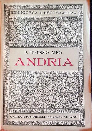 Seller image for Andria /P. Terenzio Afro ;nuovamente tradotta da Giuseppe Cogliandolo, con introduzione.: Biblioteca di letteratura; 83. for sale by Studio Bibliografico Adige