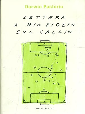 Seller image for Lettera a mio figlio sul calcio for sale by Librodifaccia