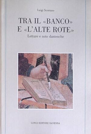 Immagine del venditore per Tra il banco e l'alte rote: letture e note dantesche.: Memoria del tempo; 7. venduto da Studio Bibliografico Adige