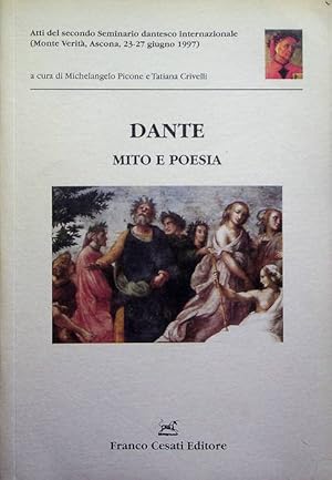 Immagine del venditore per Dante: mito e poesia: atti del secondo Seminario dantesco internazionale: Monte Verit, Ascona, 23-27 giugno 1997. venduto da Studio Bibliografico Adige