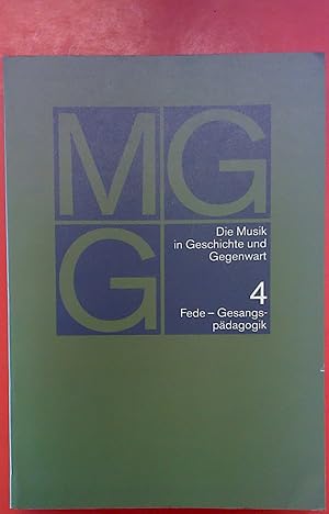 Seller image for Die Musik in Geschichte und Gegenwart. BAND 4 - Fede-Gesangspdagogik. Allgemeine Enzyklopdie der Musik - Unter Mitarbeit zahlreicher Musikforscher des In- und Auslandes for sale by biblion2