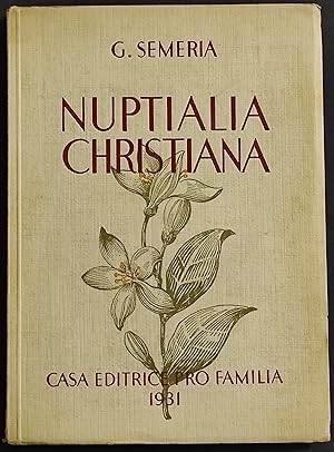 Nuptialia Christiana (Nozze Cristiane) - G. Semeria - Ed. Pro Familia - 1931