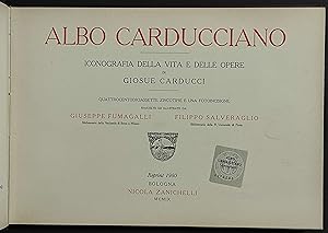 Albo Carducciano Iconografia Vita e Opere di G. Carducci - Ed. Zanichelli - 1980