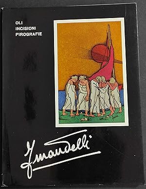 Oli Incisioni Pirografie - Ferdinando Mandelli - 1969