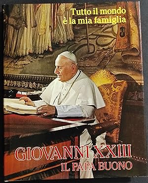 Giovanni XXIII - Il Papa Buono - Ed. Gidiemme - 1981 - Parte II
