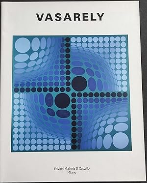 Vasarely - L'Utopia dell'Allegria o l'Allegoria del Decoro - Ed. Il Castello - 2009