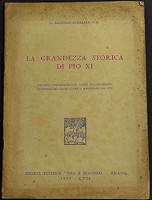 La Grandezza Storica di Pio XI - Discorso - A. Gemello - 1939