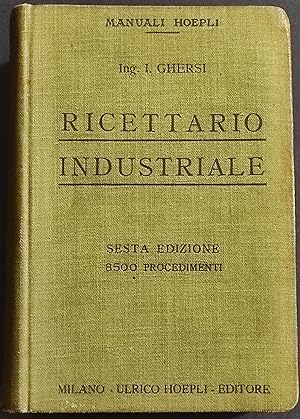 Ricettario Industriale - I. Ghersi - Ed. Manuali Hoepli - 1915