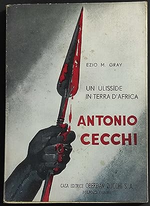 Un Ulisside in Terra d'Africa - Antonio Cecchi - E. M. Gray - Ed. Zucchi - 1935