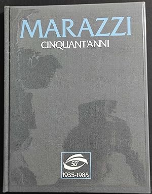 Ceramiche Marazzi - Cinquant'anni 1935-1985 - Ed. Mondadori - 1985