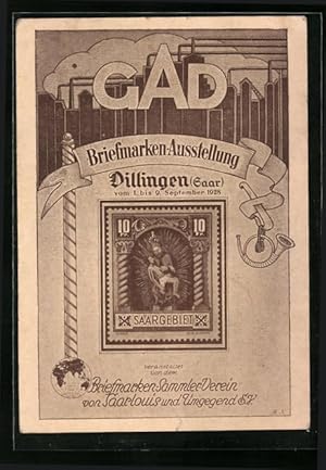 Ansichtskarte Dillingen /Saar, GAD Briefmarken-Ausstellung 1928, Sammlerverein Saarlouis und Umge...