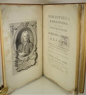 Bibliotheca Radcliviana: or, a Short Description of the Radcliffe Library, at Oxford. Containing ...