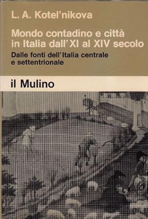 Seller image for MONDO CONTADINO E CITT IN ITALIA DALL'XI A XIV SECOLO for sale by Messinissa libri