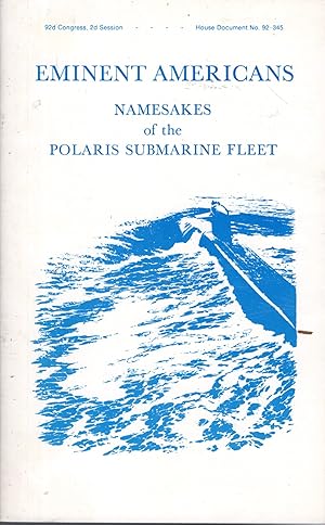 Imagen del vendedor de Eminent Americans Namesakes of the Polaris Submarine Fleet a la venta por Dorley House Books, Inc.