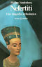 Immagine del venditore per Nefertiti. Una biografia archeologica venduto da Messinissa libri