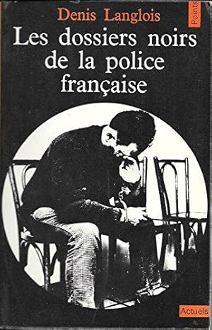 Bild des Verkufers fr Les dossiers noirs de la police franaise zum Verkauf von JLG_livres anciens et modernes